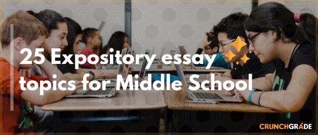 expository-essay-topics-middle-school-crunchgrade